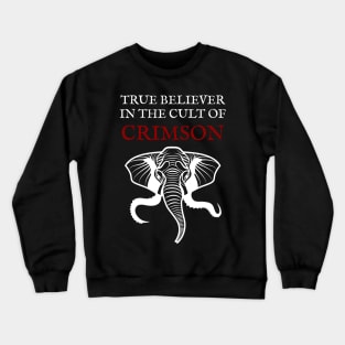 True Believer in the Cult of Crimson Crewneck Sweatshirt